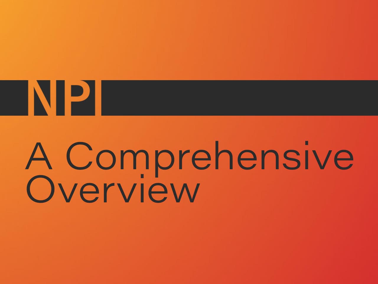 NPI: A Comprehensive Overview